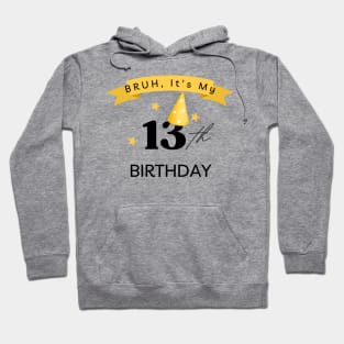 "Bruh, It's My 100 Days of School Tee" 4 Hoodie